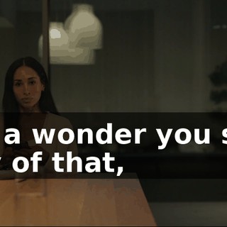 It's a wonder you saw any of that,