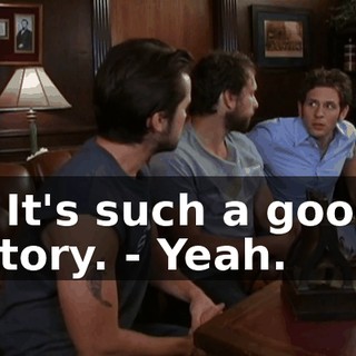 - It's such a good story. - Yeah.