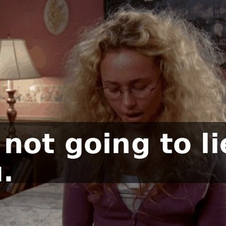 I'm not going to lie to you.