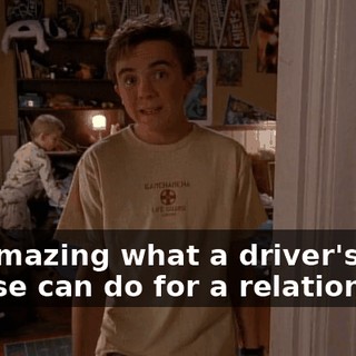 It's amazing what a driver's license can do for a relationship.