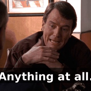 Anything at all.