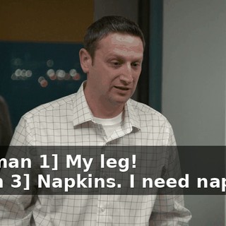 -[woman 1] My leg! -[man 3] Napkins. I need napkins.