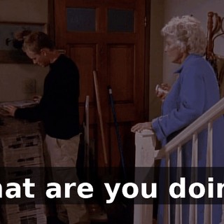 What are you doing?