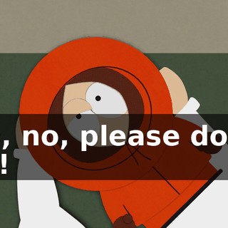 No, no, please don't go!