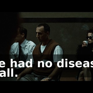 She had no diseases at all.