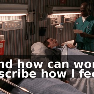 "And how can words describe how I feel