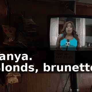 - Tanya. - Blonds, brunettes,