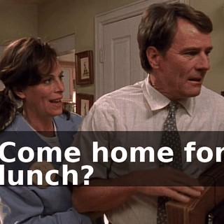 Come home for lunch?