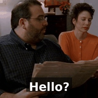 Hello?