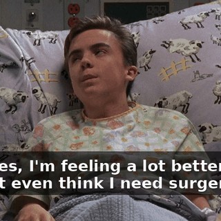 Besides, I'm feeling a lot better now. I don't even think I need surgery.