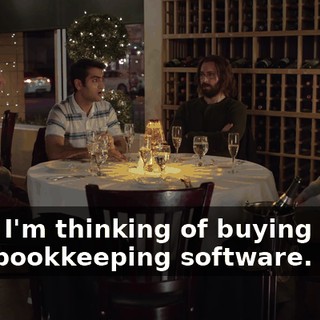Well, I'm thinking of buying some new bookkeeping software.