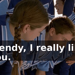 Wendy, I really like you.