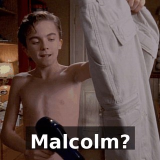 Malcolm?