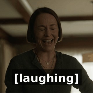 [laughing]