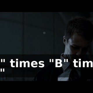 "A" times "B" times "C"