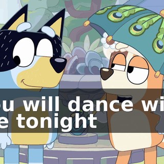 You will dance with me tonight