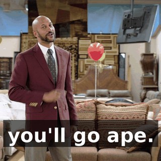 you'll go ape.