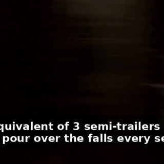 The equivalent of 3 semi-trailers of water pour over the falls every second.