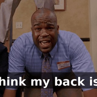 I think my back is...