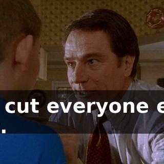 We cut everyone else out.