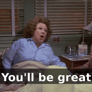 You'll be great