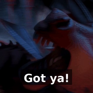 Got ya!