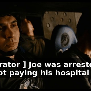 [ Narrator ] Joe was arrested for not paying his hospital bill...