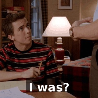 I was?