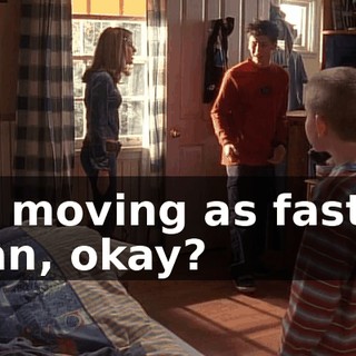 I'm moving as fast as I can, okay?