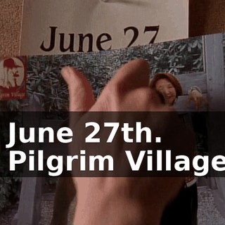 - June 27th. - Pilgrim Village.