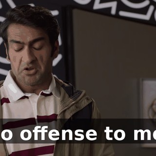 No offense to me,