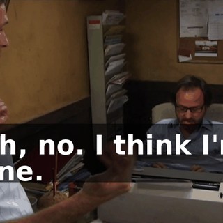 Uh, no. I think I'm fine.