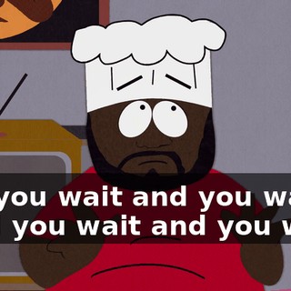 ♪ So you wait and you wait and you wait and you wait ♪