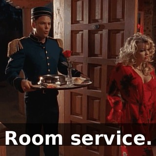Room service.