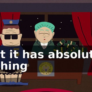 that it has absolutely nothing