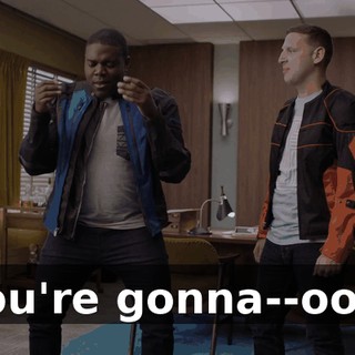 You're gonna--ooh.