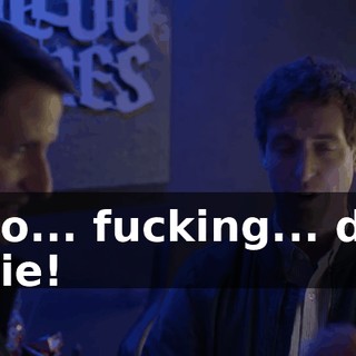 - Go... fucking... die. - Die!