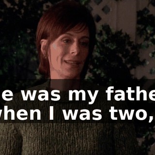 He was my father when I was two,