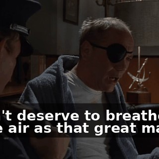 I don't deserve to breathe the same air as that great man.