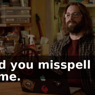 And you misspell my name.
