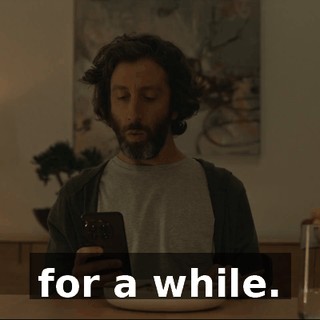 for a while.