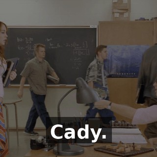 Cady.
