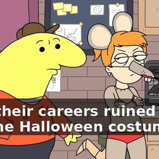 get their careers ruined over all the Halloween costumes,