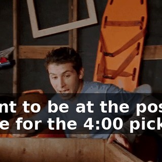 I want to be at the post office for the 4:00 pick-up.