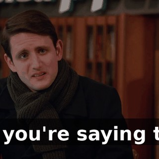So, you're saying that