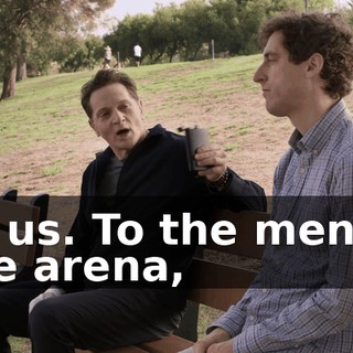 To us. To the men in the arena,