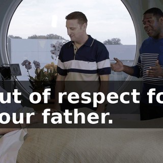 out of respect for your father.
