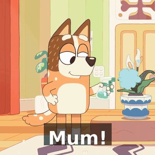 Mum!