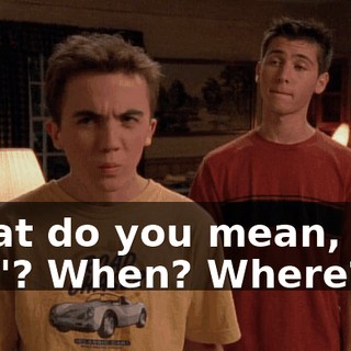 What do you mean, "Go out"? When? Where?