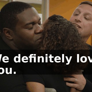 We definitely love you.